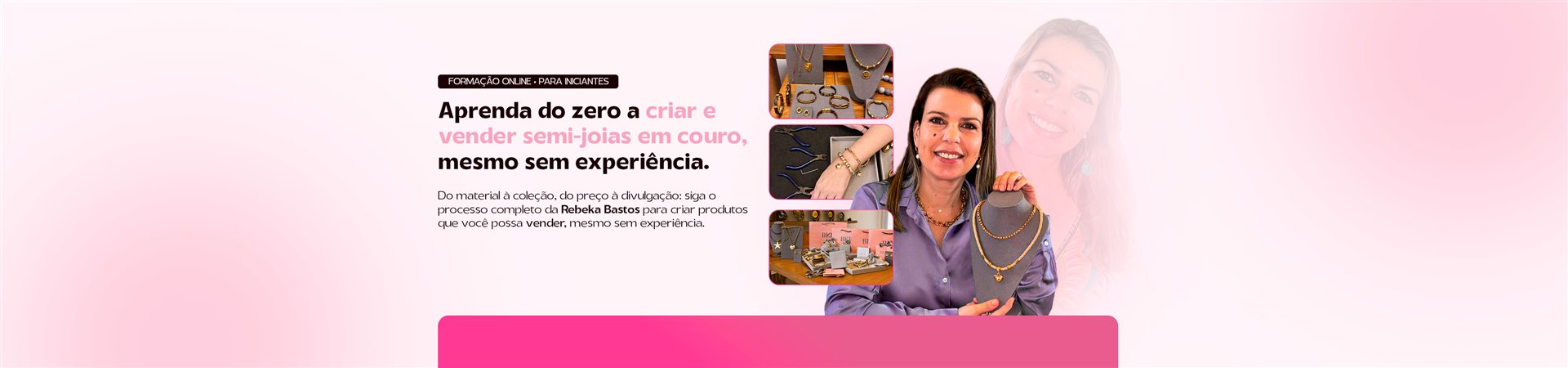 Aprenda do zero a criar e vender semi-joias em couro, mesmo sem experiência